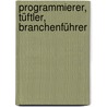Programmierer, Tüftler, Branchenführer door René Maubach