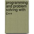 Programming And Problem Solving With C++