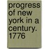 Progress Of New York In A Century. 1776