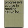 Progressive Course In Reading: 1st-2d Bo door George I. Aldrich