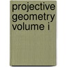 Projective Geometry Volume I by Oswald Veblen