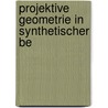 Projektive Geometrie In Synthetischer Be door Karl Doehlemann