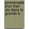 Promenade D'Un Fran Ais Dans La Grande B by De Latocnaye