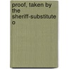 Proof, Taken By The Sheriff-Substitute O by See Notes Multiple Contributors