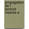 Propagation De L'  Lectricit  Histoire E door Marcel Brillouin