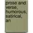 Prose And Verse, Humorous, Satirical, An