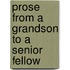 Prose From A Grandson To A Senior Fellow