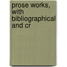 Prose Works, With Bibliographical And Cr door Henry Wardsworth Longfellow