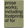 Prose Works; Including Footprints Of For door Robert Stephen Hawker