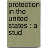 Protection In The United States : A Stud door A. Maurice 1860-1929 Low