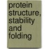 Protein Structure, Stability And Folding
