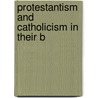 Protestantism And Catholicism In Their B door Emile de Laveleye