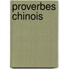Proverbes Chinois door Paul Hubert Perny