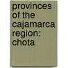 Provinces Of The Cajamarca Region: Chota door Onbekend