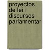 Proyectos De Lei I Discursos Parlamentar door Onbekend
