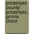 Przasnysz County: Przasnysz, Gmina Chorz