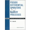 Pseudo Differential Operators and Markov by Niels Jacob
