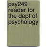 Psy249 Reader For The Dept Of Psychology door Onbekend