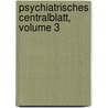 Psychiatrisches Centralblatt, Volume 3 by Unknown
