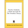 Psycho-Analysis: A Brief Account Of The by Unknown
