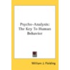 Psycho-Analysis: The Key To Human Behavi by Unknown