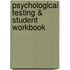 Psychological Testing & Student Workbook