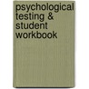 Psychological Testing & Student Workbook door Saccuzzo