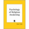 Psychology Of Religious Awakening (1929) by Elmer T. Clark