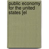 Public Economy For The United States [El door Calvin Colton