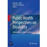 Public Health Perspectives On Disability by Unknown
