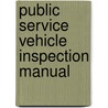 Public Service Vehicle Inspection Manual door Onbekend