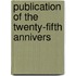 Publication Of The Twenty-Fifth Annivers