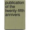 Publication Of The Twenty-Fifth Annivers door Paris Alliance Isra�Lite Universelle