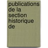 Publications De La Section Historique De door Onbekend