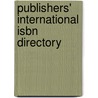 Publishers' International Isbn Directory door K. G. Saur Books