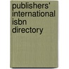 Publishers' International Isbn Directory by K. G. Saur Books