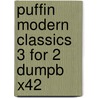 Puffin Modern Classics 3 For 2 Dumpb x42 by Unknown