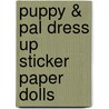 Puppy & Pal Dress Up Sticker Paper Dolls door Robbie Stillerman