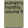 Putnam's Monthly, Volume 9 by Unknown