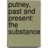 Putney, Past And Present: The Substance