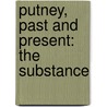 Putney, Past And Present: The Substance by Blomfield Jackson