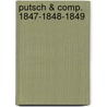 Putsch & Comp. 1847-1848-1849 by Carl Spindler