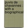Puvis De Chavannes : With A Biographical door Jean Laran