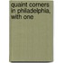 Quaint Corners In Philadelphia, With One