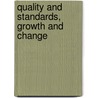 Quality and Standards, Growth and Change by Marga Prohl