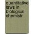Quantitative Laws In Biological Chemistr