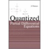 Quantized Partial Differential Equations door Agostino Prastaro