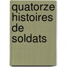 Quatorze Histoires De Soldats door Claude Farrï¿½Re