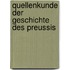 Quellenkunde Der Geschichte Des Preussis