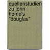 Quellenstudien Zu John Home's "Douglas" door Eugen Wolbe